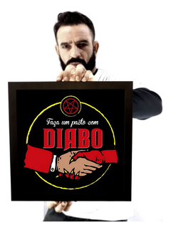 Quadro Arte Humor Faça Um Pacto Com Diabo Decoração