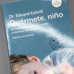 Segunda Selección - Libro DUERMETE NIÑO -Dr Eduard Estivill (edicion actualizada) - comprar online