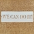 M - WE CAN DO IT - 10x30cm - SW376