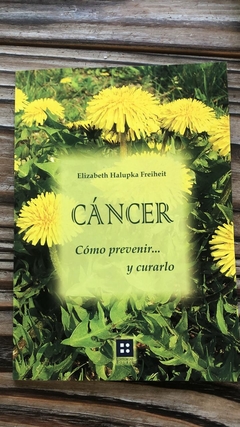 Libro: CÁNCER cómo prevenir... y curarlo