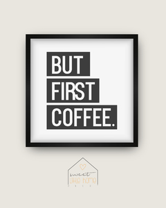 Quadro Decorativo - But First Coffee - comprar online