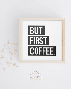 Quadro Decorativo - But First Coffee - loja online