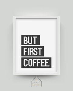 Quadro Decorativo - But First Coffee na internet