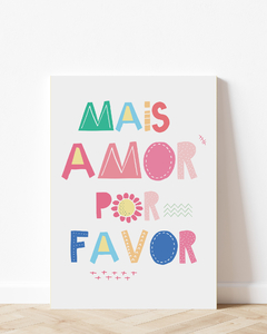 Placa Decorativa - Mais Amor Por Favor