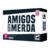 Amigos de Merda