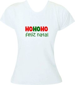 T-Shirt feminina Hohoho Feliz Natal