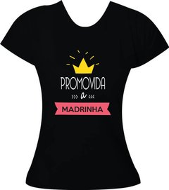Camiseta Promovida a madrinha com coroa