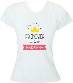 Camiseta Promovida a madrinha com coroa - comprar online