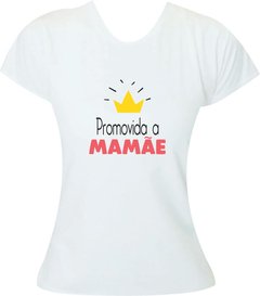 Camiseta Promovida a mamãe com coroa - comprar online