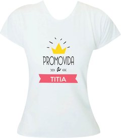 Camiseta Promovida a titia com coroa