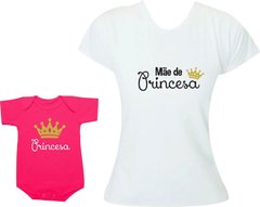 Camisetas Tal mãe tal filha Mãe de princesa / Princesa