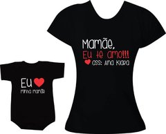 camisetas tal mae tal filha mamae eu te amo