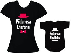 camisetas tal mae tal filho poderosa chefona poderoso chefinho