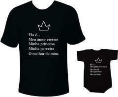 Camisetas Tal pai tal filha Ela é meu amor eterno, minha princesa