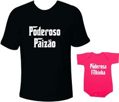 camiseta poderoso paizão e poderosa filhinha