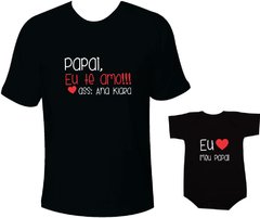 Camisetas Tal pai tal filho Papai eu te amo