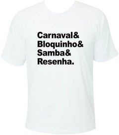 Camiseta Carnaval& Bloquinho& Samba& Resenha