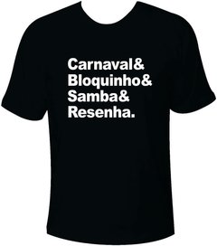 Camiseta Carnaval& Bloquinho& Samba& Resenha - comprar online