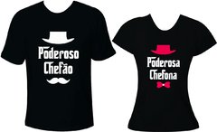 Camiseta Casal Namorado Poderoso Chefão e Poderosa Chefona