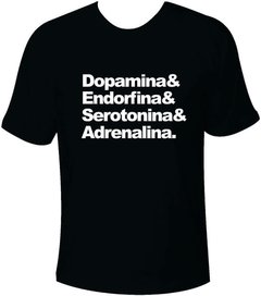Camiseta Corrida Dopamina& Endorfina& Serotonina& Adrenalina
