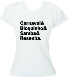 Camiseta Carnaval& Bloquinho& Samba& Resenha na internet