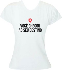 Camiseta Carnaval Você chegou ao seu destino - Moricato