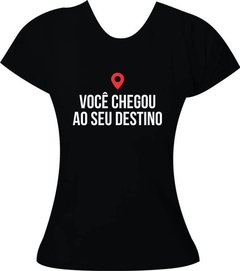 Camiseta Carnaval Você chegou ao seu destino na internet