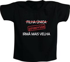 Camiseta Filha única - Promovida - Irmã mais velha