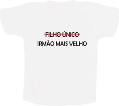 Camiseta Filho único - Irmão mais velho - comprar online