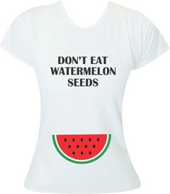 Camiseta Gestante Don't eat watermelon seeds