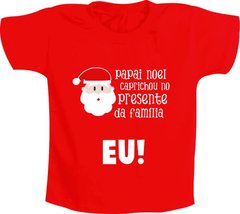 Camiseta Natal Papai Noel caprichou no presente da família: Eu!