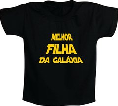 Camiseta Melhor filha da Galáxia