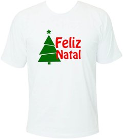 Camiseta Natal Feliz Natal