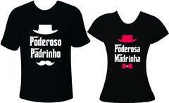 Camiseta Poderosa Madrinha e Poderoso Padrinho