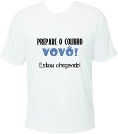 Camiseta Prepare o colinho, vovô. Estou chegando! - comprar online