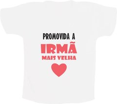 Camiseta Promovida a irmã mais velha - comprar online