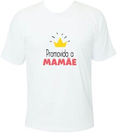 Camiseta Promovida a mamãe com coroa na internet