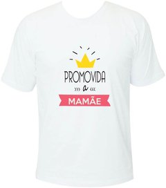 Camiseta Promovida a mamãe com coroa - Moricato