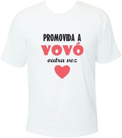 Camiseta Promovida a vovó outra vez - Moricato