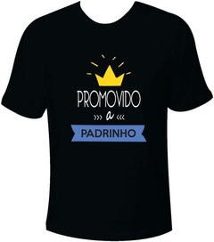 Camiseta Promovido a padrinho com coroa - comprar online