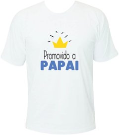 Camiseta Promovido a papai com coroa