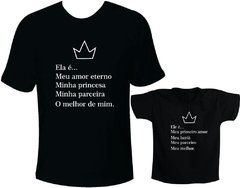 Camisetas Tal pai tal filha Ela é meu amor eterno, minha princesa na internet