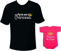 Camisetas Tal pai tal filha Pai de uma princesa / Princesa do Papai - comprar online