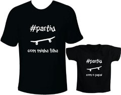 Camisetas Tal pai tal filha Partiu skate com minha filha 