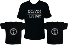 Camisetas Tal pai tal filho Gêmeos You can't scare me, I have twins