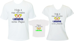 Kit Família Hoje é meu primeiro Carnaval - comprar online