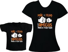 Camisetas Tal mãe tal filho melhores amigos para a vida toda