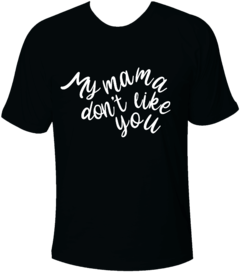 Baby look My mama don't like you - comprar online