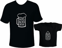 Camisetas Tal Pai Tal Filha/Filho Need More Beer - Need More Milk (cópia)