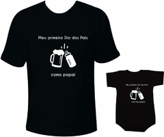 Camisetas Tal pai tal filho Meu Primeiro Dia dos Pais como papai Cerveja e mamadeira